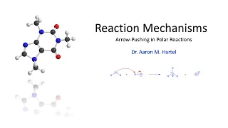 Organic Chemistry - Polar Reaction Mechanisms