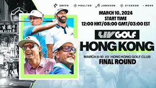LIV Golf | HONG KONG | Final Round | Mar 10, 2024