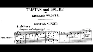 Wagner - Prelude to Tristan und Isolde. {w/ Piano reduction score.}