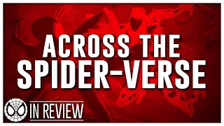 Across The Spider-Verse In Review - Every Spider-Man Movie Ranked & Recapped