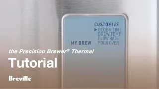 the Breville Precision Brewer® Thermal | Customizing your My Brew settings | Breville USA