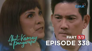 Abot Kamay Na Pangarap: Moira's last straw! (Full Episode 338 - Part 3/3)