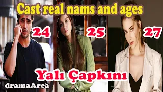 Yali Çapkini | drama cast real names and ages