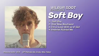 Wilbur Soot - Wilbur Soot (Full EP Remake)