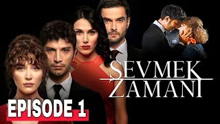 Sevmek Zamani Episode 1 English Subtitles / New Series