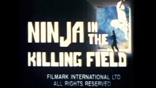 FILMARK INTERNATIONAL PRESENTS - NINJA IN THE KILLING FIELDS