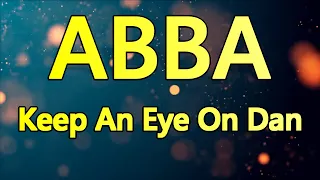 Keep An Eye On Dan Lyrics ABBA