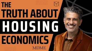The Truth about Housing Economics: Logan Mohtashami on the MDME Podcast (Ep. #107)