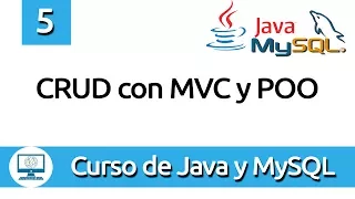 5: CRUD con MVC y POO en Java y MySQL