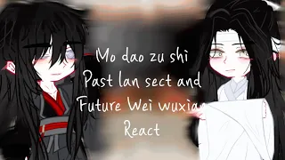 past lan's and future wei wuxian react I mo dao zu shi I [part 1]