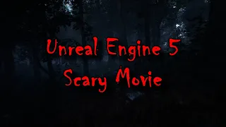 Unreal Engine 5 | Scary Movie...