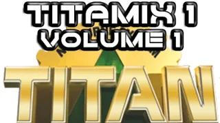 Titamix 1 Volume 1 (DJ BAPTISTE)