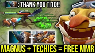 Thank you TI10!! When Magnus + Techies = Free MMR