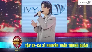 Giọng Ải Giọng Ai 4 |Tập 22: Màu nước mắt - Nguyễn Trần Trung Quân lần đầu hát live trước Denis Đặng