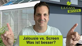 Jalousie vs. Screen - Was ist besser? Ein kurzer Vergleich der beiden Systeme.
