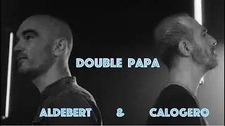 Aldebert & Calogero - Double Papa -  Subtitulada Español