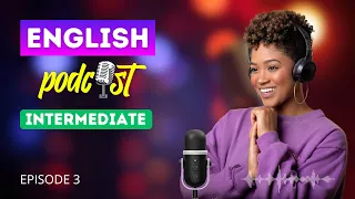 English Podcast For Learning English (Episode 3) | Podcast English Everyday