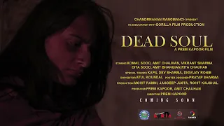 Short Film trailer  “ DEAD SOUL "