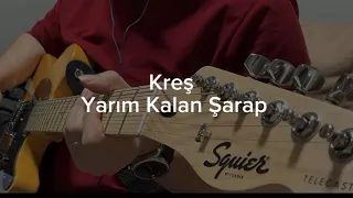 Kreş - Yarım Kalan Şarap Gitar Solo