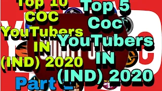 Top 5 COC YouTubers Of India 2020. Top 10 COC youtubers of India 2020 2nd part. Indian GameTuber.