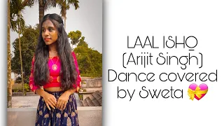 ||LAAL ISHQ||Arijit Singh|Dance covered by Sweta||Happy international dance day||First Video||