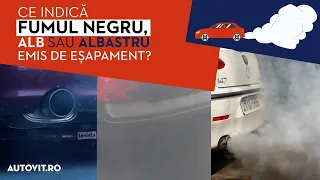 Masina Scoate Fum de Esapament Negru, Alb sau Albastru? Iata Cauzele