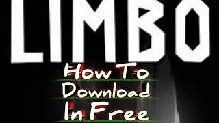 How To Download Limbo In Free || 2021