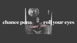 chance pena - roll your eyes (slowed)