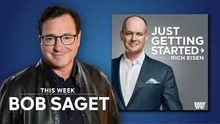 Just Getting Started with Rich Eisen - Bob Saget: The Comedic Rise to a Full House - Episode 11