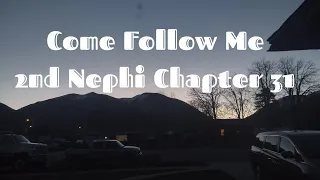 CFM The Book of Mormon: 2nd Nephi Chapter 31 & General Conference Challenge Day 78