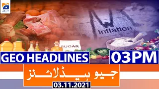 Geo Headlines 03 PM | Inflation in Pakistan | PM Imran Khan | Racer Salma Khan | 3rd November 2021