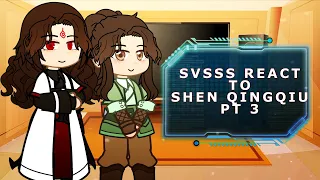 SVSSS react to Shen Qingqiu (and some Binghe!) | 3/? | lots of angst 😇 | set speed to 1.75x - 2x