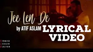 Jee Len De Lyrical Video Atif Aslam RAW John Abraham Mouni Roy Jackie Shroff Latest Punjabi Song2021
