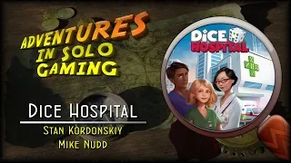 RTH Adventures in Solo Gaming: Dice Hospital