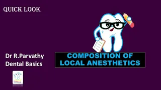 Quick Look- Composition of Local Anesthetics in Dentistry