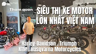 Tham quan SHOWROOM xe MOTOR lớn nhất Việt Nam | Báo giá xe Harley Triumph KTM Husqvarna 2023