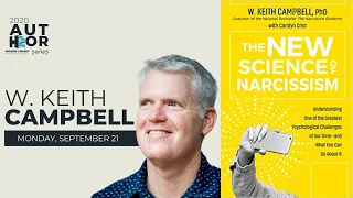 Author Series | W. Keith Campbell | The New Science of Narcissism