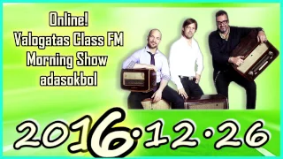 Morning Show Online! Emlékezetes reggelek 2016 12 26 [válogatás] Kasza TOP, Cigányzene, Vzolika felf