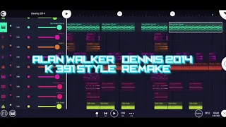 Alan Walker - Dennis 2014 [K-391 Style] | FL Studio Mobile Remake