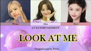 TWICE (트와이스) - LOOK AT ME COVER BY LV ENTERTAINMENT