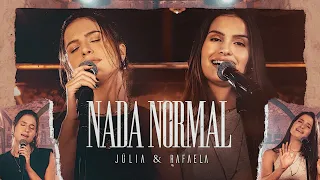 Julia e Rafaela - Nada Normal