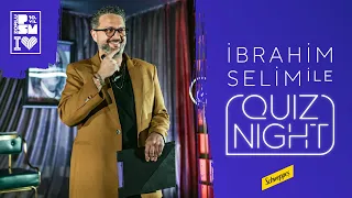 İbrahim Selim ile Quiz Night #7