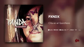 PXNDX   Cita en el Quirófano