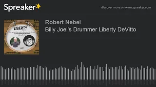 Billy Joel's Drummer Liberty DeVitto