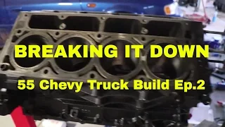 BREAKING IT DOWN - 55 Chevy Pickup Build EP.2