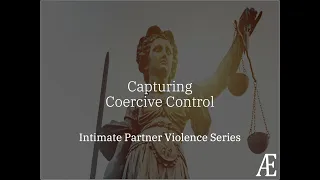 Intimate Partner Violence Foundations: Capturing Coercive Control