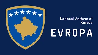 National Anthem of Kosovo - Evropa (2008 - Present)