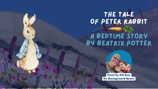 The Tale of Peter Rabbit by Beatrix Potter 🐰 Classic Bedtime Story for Kids | No Background Music