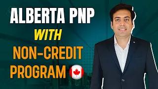 Alberta PNP with (Non-credit Program) after Canada Study Visa