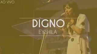 Eyshila - Digno - Eslavec 2016